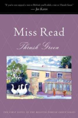 Thrush Green (Thrush Green Series, Book 1) - Paperback By Read, Miss - VERY GOOD