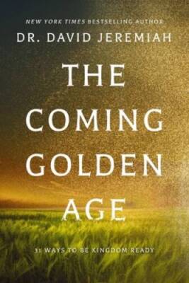 The Coming Golden Age 31 Ways  - VERY GOOD