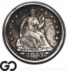 1853 Seated Liberty Half Dime, Arrows, Choice XF++/AU