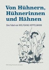 Von Hühnern, Hühnerinnen und Hähnen | Eine...