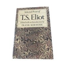SELECTED PROSE OF T.S. ELIOT-1975-1ST/2ND-HB/DJ NR FN-EDIT KERMODE- CRITICISM NF