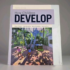 How Children Develop 4th Edition - Siegler/DeLoache/Eisenberg/Saffran Childhood
