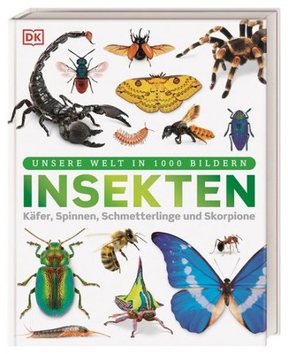 Unsere Welt in 1000 Bildern. Insekten | deutsch