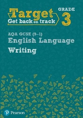 Target Grade 3 Writing AQA GCSE (9-1) Engli..., Pearson