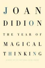 The Year of Magical Thinking - Hardcover By Didion, Joan - VERY GOOD