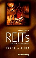 INVESTING IN REITS: REAL ESTATE INVESTMENT TRUSTS By Ralph L. Block - Hardcover