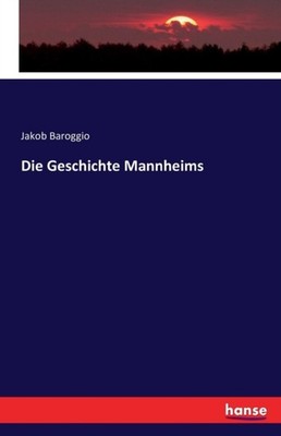 Baroggio - Die Geschichte Mannheims - New paperback or softback - X555z