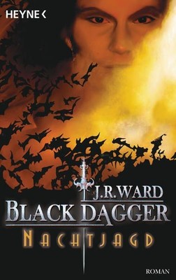 Nachtjagd: Black Dagger 1 Black Dagger 1 J. R. Ward, J. R.:
