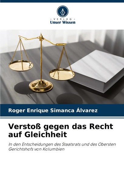 Verstoß Gegen Das Recht Auf Gleichheit Roger Enrique Simanca ÁLvarez Taschenbuch-image