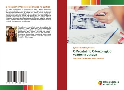 O Prontuário Odontológico válido na Justiça Sylvaine Mara Nery Campos