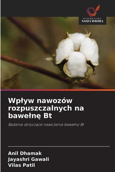 Wp¿Yw NawozóW Rozpuszczalnych Na Bawe¿N¿ Bt Anil Dhamak (U. A.) Taschenbuch 2025-image