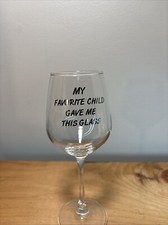 Funny Wine Glass - Best Mom Dad Gifts - My Favorite Child Gave Me This Glass