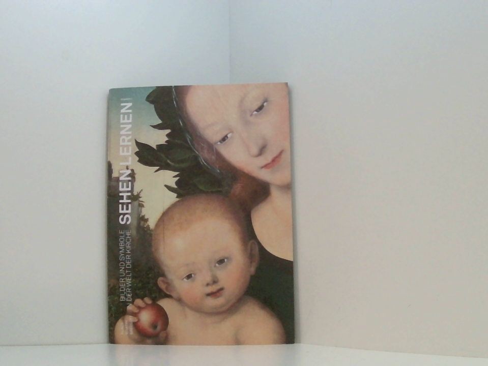 Sehen lernen: Bilder und Symbole in der Welt der Kirche Klaus-Martin Bresgott Br