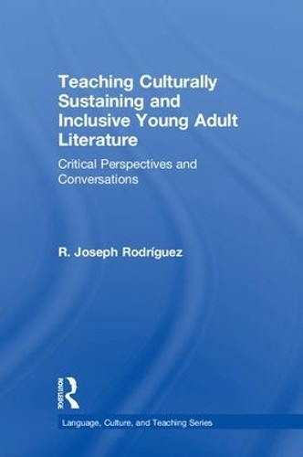Teaching Culturally Sustaining and Inclusive Young Adult Lite... - 9781138298583