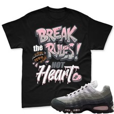 BREAK RULES Shirt To Match Air Max 95 Pink Foam Black White OG Big Bubble, Air