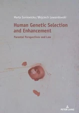 Human Genetic Selection and Enhancement: Parental Perspectives
