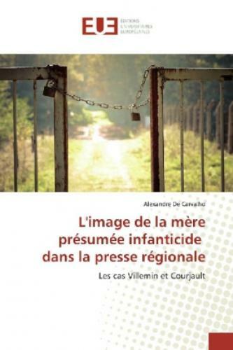 Thumbnail - L'image De La Mère Présumée Infanticide Dans La Presse Régionale Les