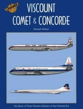 Viscount, Comet & Concorde [Legends of the Air, 3]