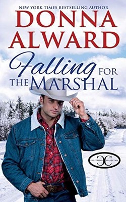 Donna Alward Falling for the Marshal (Taschenbuch) Cowboy Collection