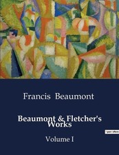Beaumont & Fletcher's Works: A Study of Power, Honor, and Familial Conflict in 