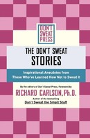 The Don't Sweat Stories Richard Carlson Taschenbuch Kartoniert / Broschiert 2003