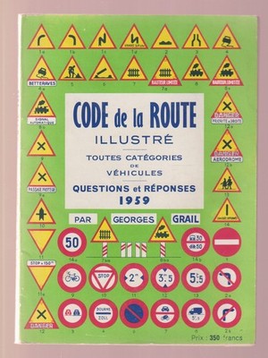 Code de la route illustré - toutes catégories de véhicules - questions et répons