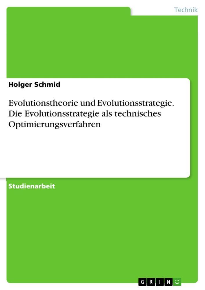 Evolutionstheorie Und Evolutionsstrategie. Die Evolutionsstrategie