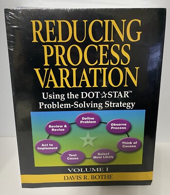 Reducing Process Variation: Using the DOTSTAR Problem-Solving Strategy Vol 1&2