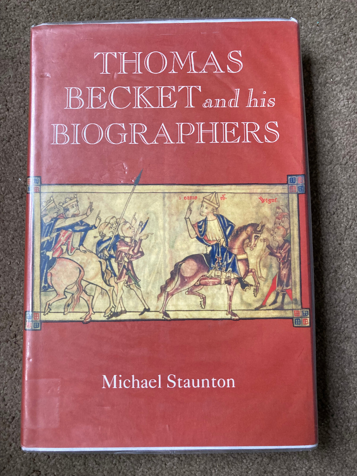 Thomas Becket and his Biographers by Michael Staunton