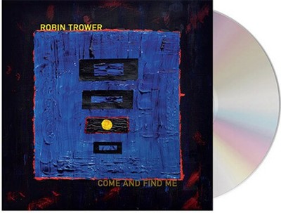 Robin Trower - Come and Find Me [New CD]