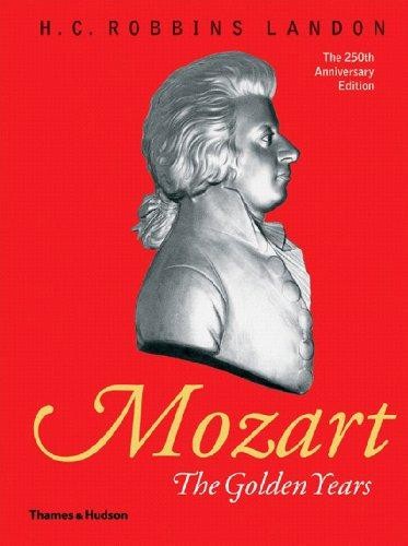 Mozart: The Golden Years 1781-1791 - H.C. Robbins Landon