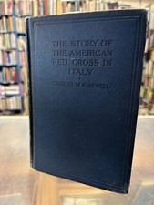 1920 The Story of The Red Cross in Italy by Charles Bakewell ~Ernest Hemingway.