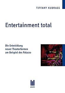 Entertainment total: Die Entwicklung neuer Theaterformen... | Buch | Zustand gut