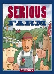 Serious Farm by Tim Egan