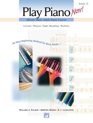 Alfred's Basic Adult Piano Course: Play Piano Now! Book 1 Piano Comb Bound Book