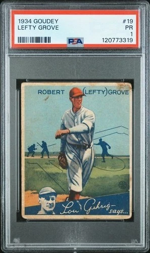 Robert "Lefty" Grove 1934 Goudey #19 - PSA 1 - Hall of Fame Ace - Freshly Graded