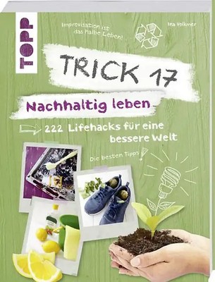 Trick 17   Nachhaltig leben