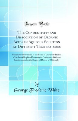 The Conductivity and Dissociation of Organic Acids in Aqueous Solution at