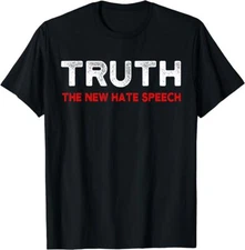 Truth The New Hate Speech Political Correctness T-Shirt