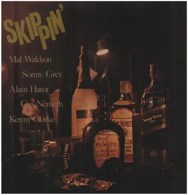 LP Mal Waldron , Sonny Grey , Alain Hatot , Gus Nemeth , Kenny Skippin +OBI