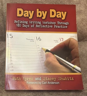 Day by Day: Refining Writing Workshop Through 180 Days of Reflective Practice