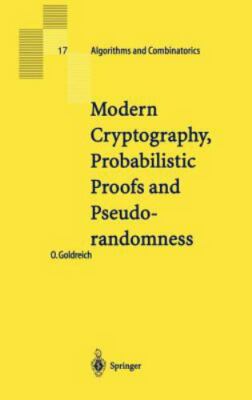 Modern Cryptography, Probabilistic Proofs and Pseudorandomness (Algorithms...