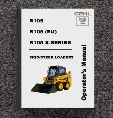 Skid Loader Operator Instruction Manual Fits Gehl R105 X-SERIES