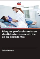Saloni Gupta (U. A.) | Risques Professionnels En Dentisterie Conservatrice Et...