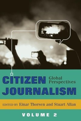 Einar Thorsen Citizen Journalism (Taschenbuch) Global Crises and the Media