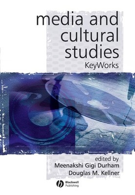 Media and Cultural Studies (KeyWorks in Cultural Studies) by  0631220968