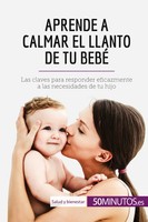 50Minutos | Aprende A Calmar El Llanto De Tu Bebé | Taschenbuch | Spanisch