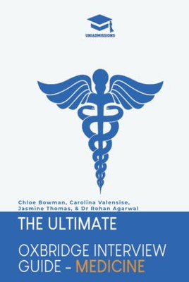 Der ultimative Oxbridge-Interview-Leitfaden: Medizin:... - Agarwal, Dr. Rohan