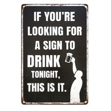 Funny Drinking Metal Sign   Vintage Bar Wall Decor 8x12, Your Tonight