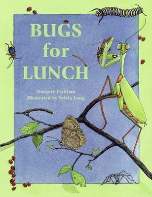 Margery Facklam Bugs for Lunch (Paperback)